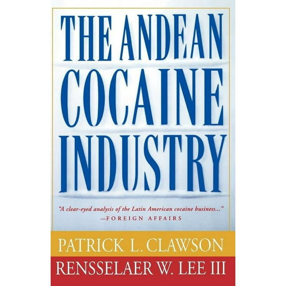 The Andean Cocaine Industry, (Paperback)