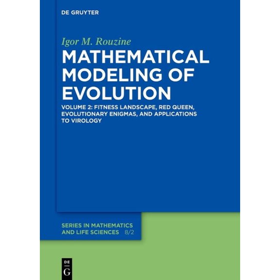 de Gruyter Mathematics and Life Sciences Fitness Landscape, Red Queen, Evolutionary Enigmas, and Applications to Virology, Book 8, (Hardcover)