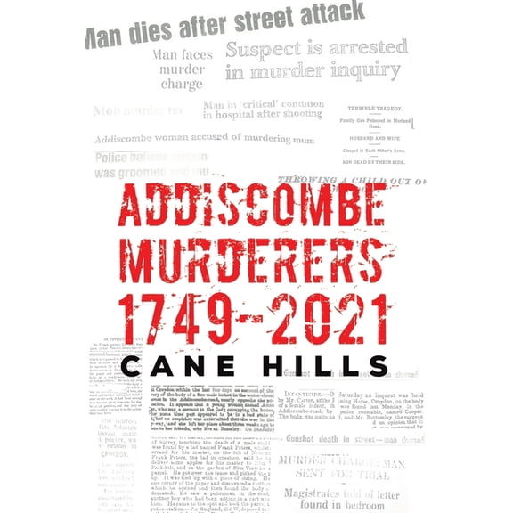 Addiscombe Murderers 1749 2021, (Paperback)
