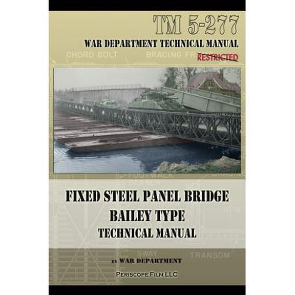 Fixed Steel Panel Bridge Bailey Type: TM 5-277 (Paperback)