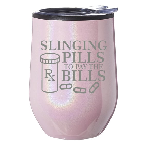 Stemless Wine Tumbler Coffee Travel Mug Glass With Lid Gift Slinging Pills To Pay The Bills Funny Pharmacist Pharmacy Tech (Pink Glitter)
