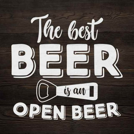 Best Beer is Open One Rustic Looking Inspiration Funny Wood Sign Wall Décor 12 x 12 Wood Sign