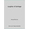 thumbnail image 1 of Pre-Owned Laughter of Carthage (Hardcover) 0394529979 9780394529974, 1 of 1
