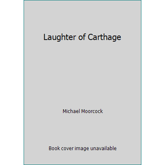 Pre-Owned Laughter of Carthage (Hardcover) 0394529979 9780394529974