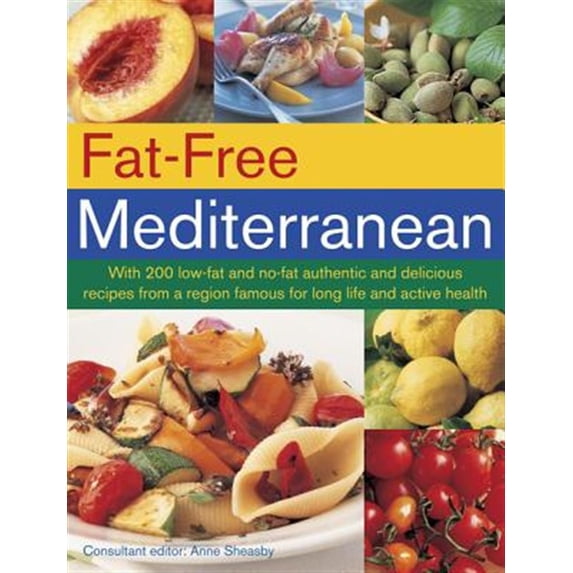 Pre-Owned Fat-Free Mediterranean : With 200 low-fat and no-fat authentic and delicious recipes from a region famous for long life and active health (Paperback)