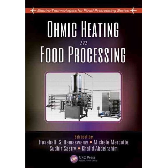 Electro-Technologies for Food Processing Ohmic Heating in Food Processing, Book 2, (Hardcover)