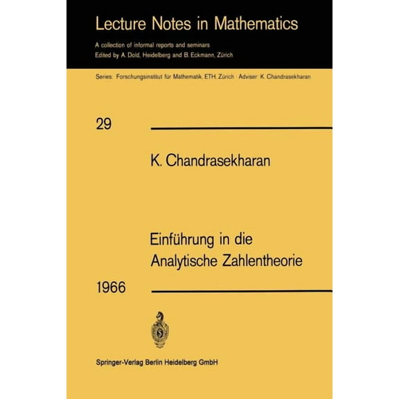 Lecture Notes in Mathematics EinfÃ¼hrung in Die Analytische Zahlentheorie, Book 29, (Paperback)