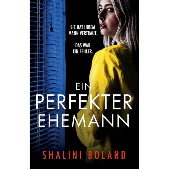Ein perfekter Ehemann : Ein unglaublich packender Psychothriller (Paperback)