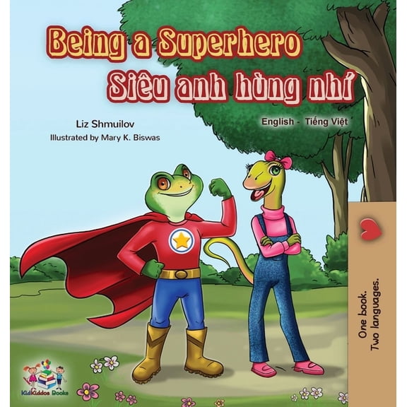 English Vietnamese Bilingual Collection Being a Superhero (English Vietnamese Bilingual Book), (Hardcover)