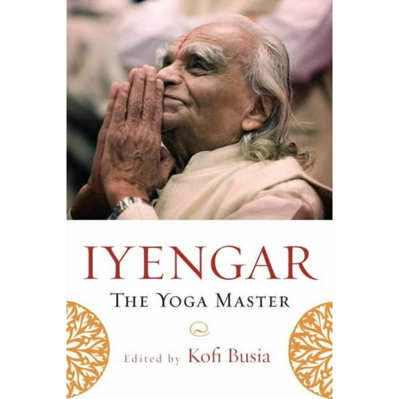 Iyengar : The Yoga Master (Paperback)