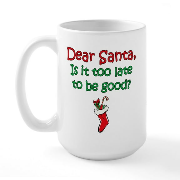 CafePress - Santa Too Late Large Mug - 15 oz Ceramic Large White Novelty Mug