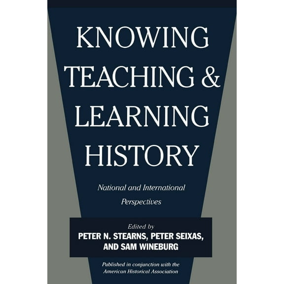 Knowing, Teaching, and Learning History: National and International Perspectives, (Paperback)