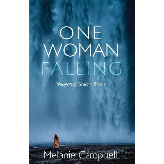 Whispers of Grace One Woman Falling, Book 1, (Paperback)