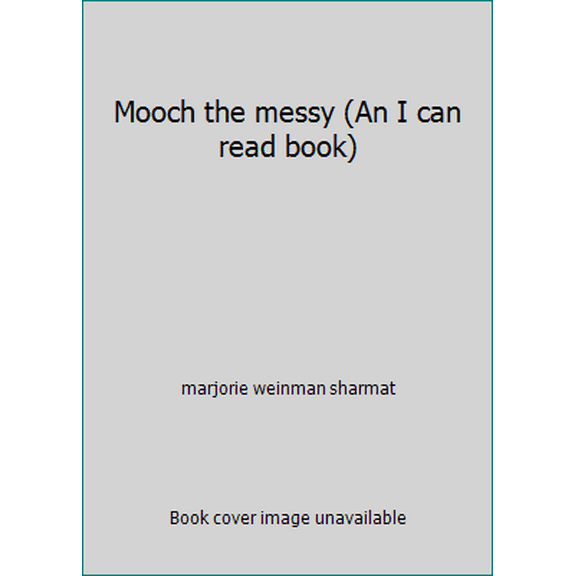 Pre-Owned Mooch the messy (An I can read book) (Hardcover) 0060255315 9780060255312
