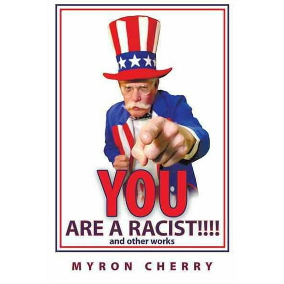 You are a Racist!!!!: and other works (Hardcover)