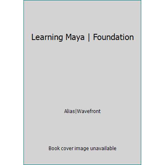 Pre-Owned Learning Maya | Foundation (Paperback) 1894893174 9781894893176