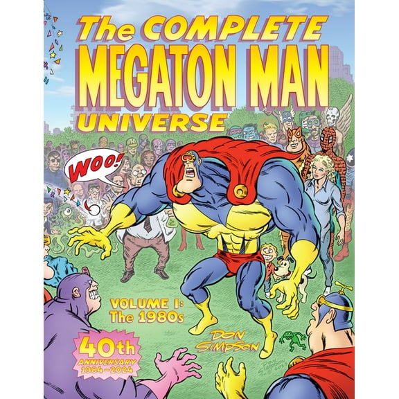 The Complete Megaton Man Universe Volume 1: The 1980s, (Paperback)