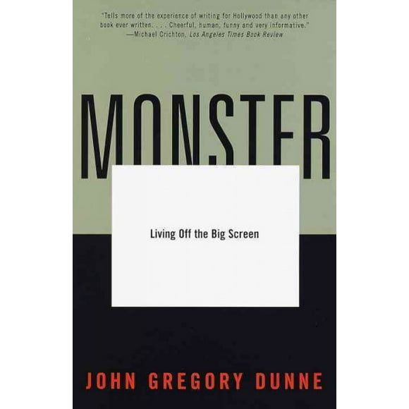 Pre-owned Monster : Living Off the Big Screen, Paperback by Dunne, John Gregory, ISBN 037575024X, ISBN-13 9780375750243