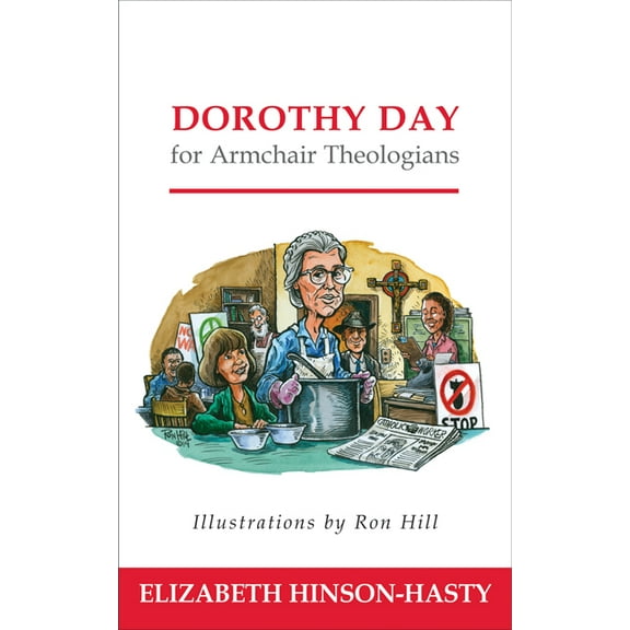Dorothy Day for Armchair Theologians, (Paperback)