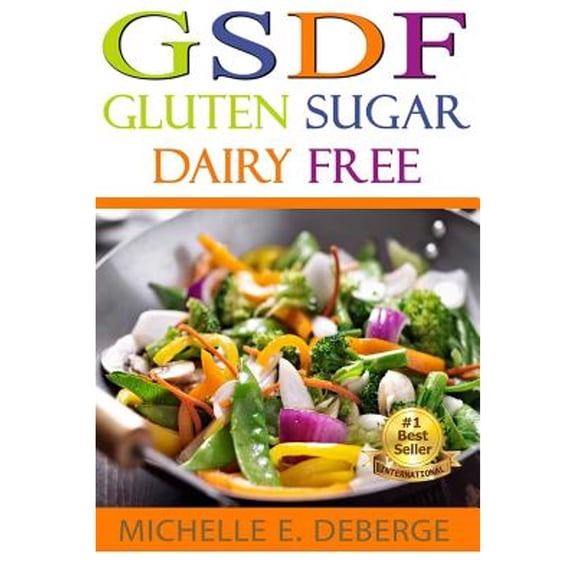 Pre-Owned GSDF Gluten Sugar Dairy Free (Paperback) by Michelle Deberge