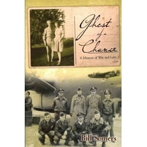 Ghost of a Chance: A Memoir of War and Love (Paperback) by Bill Somers