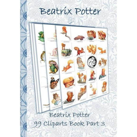 Beatrix Potter 99 Cliparts Book Part 3 ( Peter Rabbit ): Sticker, Icon, Clipart, Cliparts, download, Internet, Dropbox, , (Paperback)