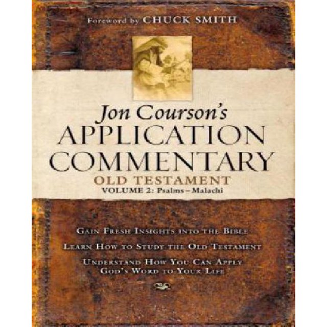 Jon Courson's Application Commentary: Volume 2, Old Testament (Psalms - Malachi)