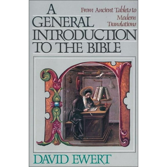 A General Introduction to the Bible: From Ancient Tablets to Modern Translations, (Paperback)