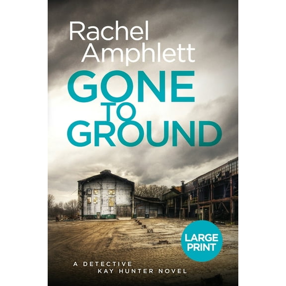 Detective Kay Hunter Gone to Ground, Book 6, (Paperback)