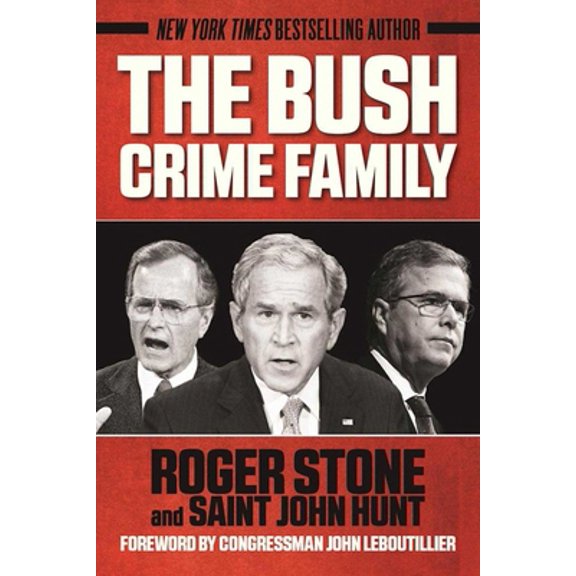 Pre-Owned The Bush Crime Family: The Inside Story of an American Dynasty (Paperback) 1510721401 9781510721401