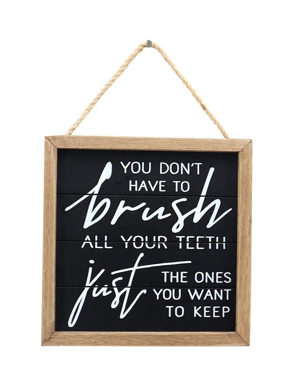 Parisloft You Don't Have To Brush All the Teeth Bathroom Wall Sign with Rope, Balck, 7.5' W