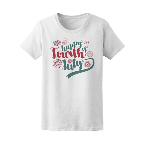 Happy Fourth Of July American T-Shirt Women -Image by Shutterstock, Female Large