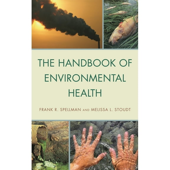 The Handbook of Environmental Health, (Hardcover)