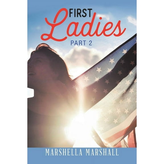 First Ladies of Usa: Part 2 (Paperback)