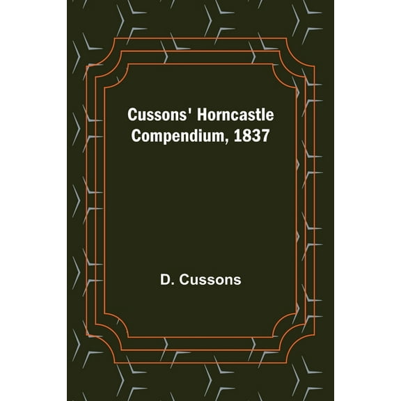 Cussons' Horncastle Compendium, 1837, (Paperback)