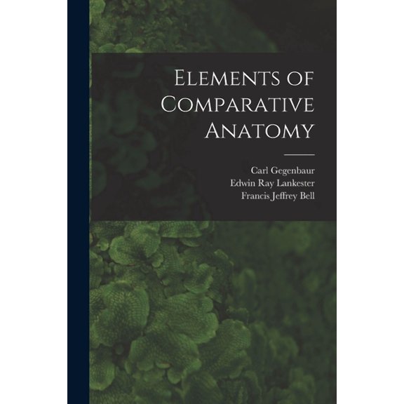 Elements of Comparative Anatomy (Paperback)