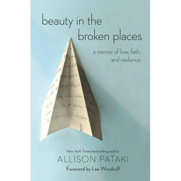 Beauty in the Broken Places: A Memoir of Love, Faith, and Resilience (Paperback)