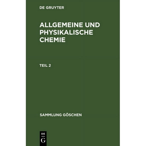 Sammlung GÃ¶schen Sammlung GÃ¶schen Allgemeine und physikalische Chemie, Book 698, (Hardcover)