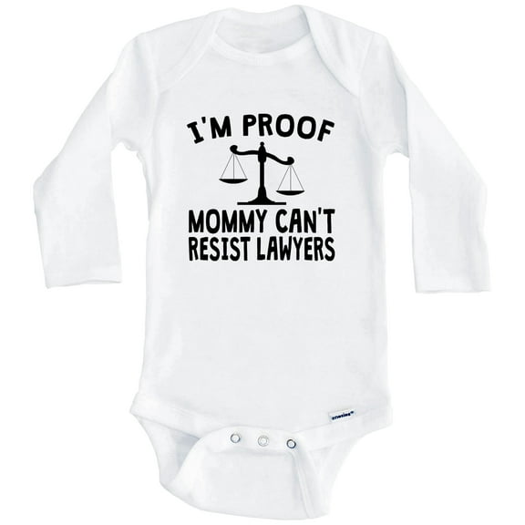 I'm Proof Mommy Can't Resist Lawyers Baby Bodysuit - Funny Baby Bodysuit (Long Sleeve), 0-3 Months White
