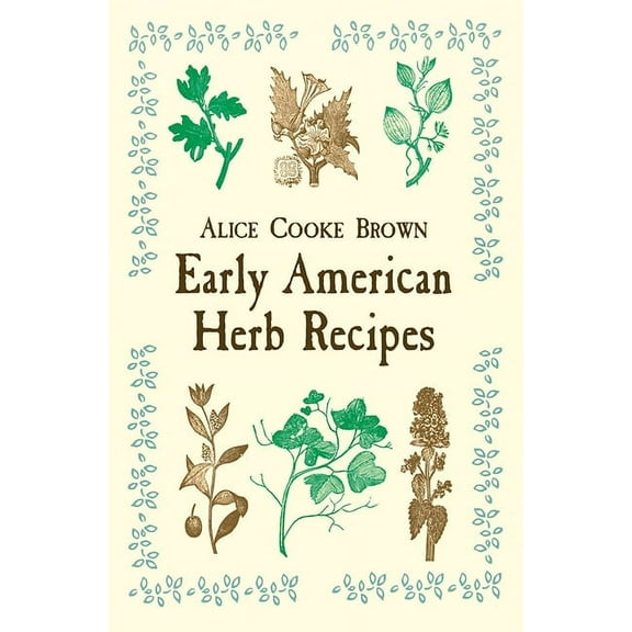 Early American Herb Recipes, (Paperback)