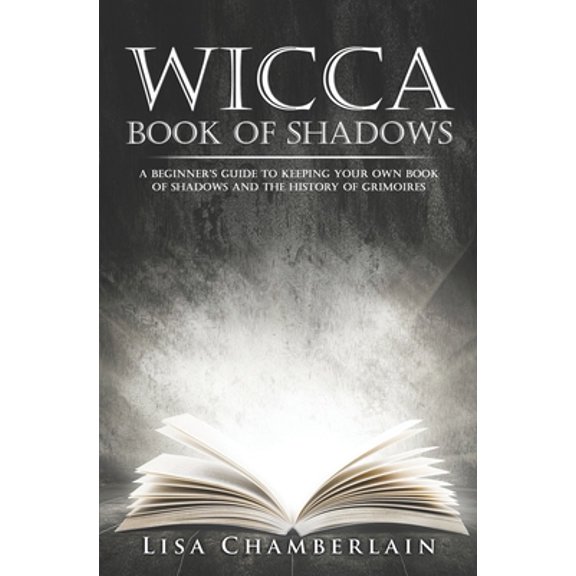 Pre-Owned Wicca Book of Shadows: A Beginner's Guide to Keeping Your Own Book of Shadows and the History of Grimoires (Paperback) 1517610494 9781517610494