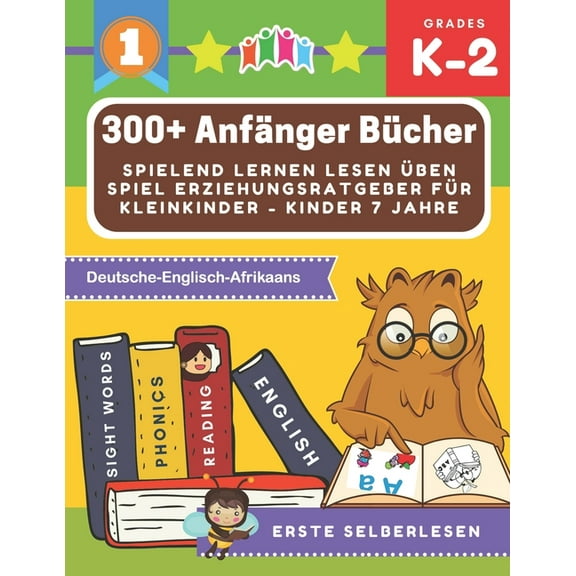 300  Anfänger bücher spielend lernen lesen üben spiel erziehungsratgeber für kleinkinder - kinder 7 jahre: Große märchenbuch mit bildern kinderbücher Deutsche-Englisch-Afrikaans grundschule geschichte