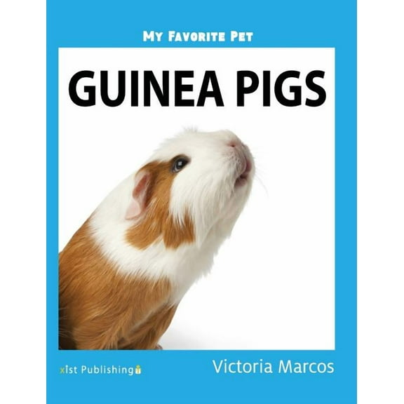 My Favorite Pet: Guinea Pigs (Hardcover)