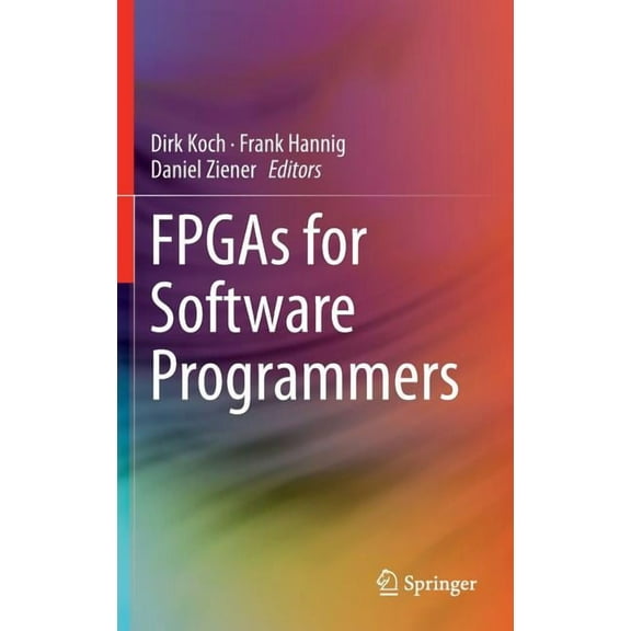 Fpgas for Software Programmers