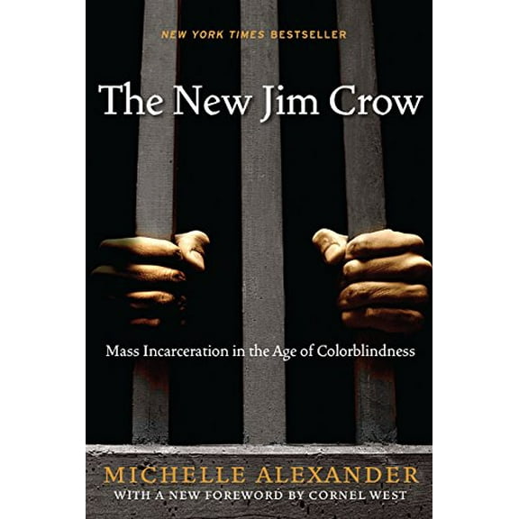 Pre-Owned The New Jim Crow: Mass Incarceration in the Age of Colorblindness (Hardcover) by Michelle Alexander