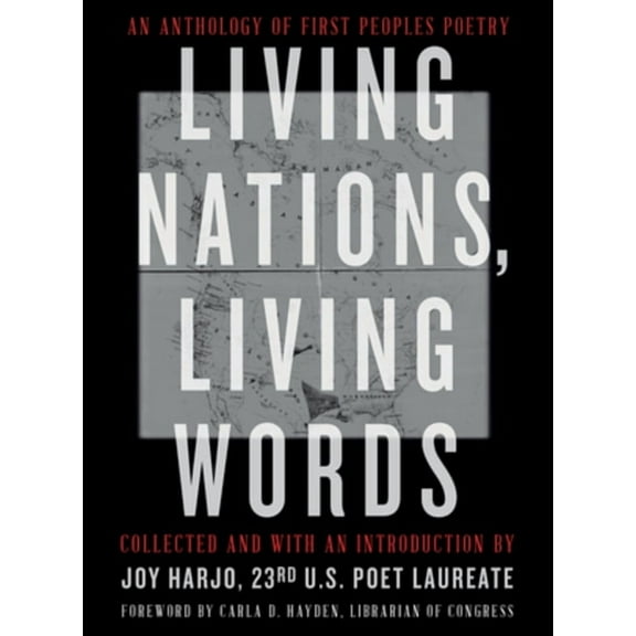 Living Nations, Living Words: An Anthology of First Peoples Poetry, (Paperback)