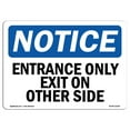 thumbnail image 1 of SignMission OS-NS-D-1014-L-12106 OSHA Notice Sign - Entrance Only Exit On Other Side, 1 of 1