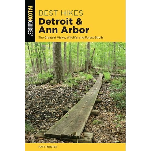 Pre-Owned Best Hikes Detroit and Ann Arbor (Paperback) 1493038400 9781493038404