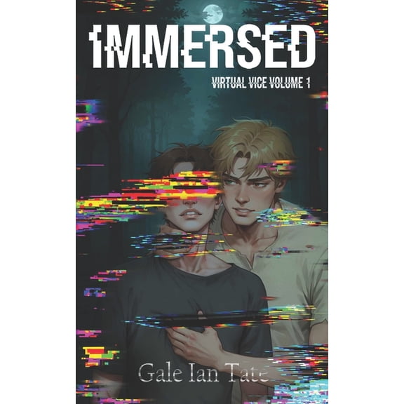 Virtual Vice Immersed: A Twisted Survival Horror MM Romance, Book 1, (Paperback)
