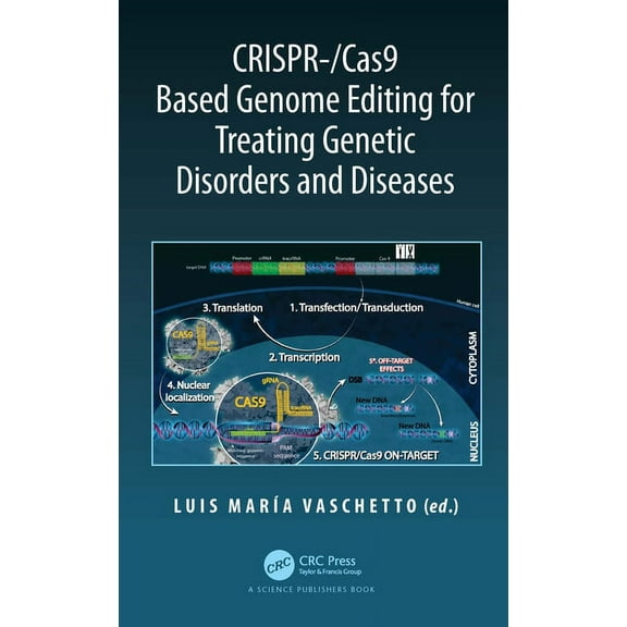 CRISPR-/Cas9 Based Genome Editing for Treating Genetic Disorders and Diseases, (Hardcover)